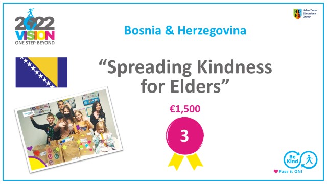 3rd Place – Bosnia & Herzegovina “Spreading Kindness for Elders €1,500 donation to “Udruženje građana - Oplemeni srce”